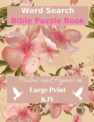 Szókereső bibliai rejtvény: Zsoltárok és himnuszok nagyméretű nyomtatásban - Word Search Bible Puzzle: Psalms and Hymns in Large Print