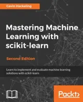 Mastering Machine Learning with scikit-learn, második kiadás - Mastering Machine Learning with scikit-learn, Second Edition