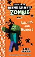 Egy Minecraft zombi naplója 2. könyv: Zsarnokok és haverok - Diary of a Minecraft Zombie Book 2: Bullies and Buddies