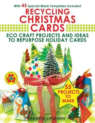 Recycling Christmas Cards (Karácsonyi képeslapok újrahasznosítása): Eco Craft Projects and Ideas to Repurpose Holiday Cards - With 45 Special Blank Templates Included - Recycling Christmas Cards: Eco Craft Projects and Ideas to Repurpose Holiday Cards - With 45 Special Blank Templates Included