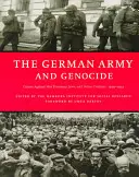 A német hadsereg és a népirtás: A hadifoglyok, zsidók és más civilek elleni bűncselekmények keleten, 1939-1944 - The German Army and Genocide: Crimes Against War Prisoners, Jews, and Other Civilians in the East, 1939-1944