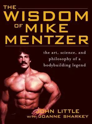 Mike Mentzer bölcsessége - Wisdom of Mike Mentzer