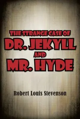 The Strange Case of Dr. Jekyll and Mr. Hyde (Dr. Jekyll és Mr. Hyde különös esete) - The Strange Case of Dr. Jekyll and Mr. Hyde