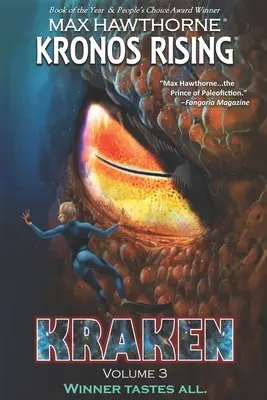 Kronos Rising: KRAKEN (3. kötet): A győztes mindent megkóstol. - Kronos Rising: KRAKEN (volume 3): Winner tastes all.