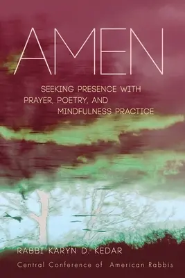 Ámen: A jelenlét keresése imával, költészettel és mindfulness gyakorlattal - Amen: Seeking Presence with Prayer, Poetry, and Mindfulness Practice