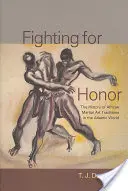 Harc a becsületért: Az afrikai harcművészetek története az atlanti világban - Fighting for Honor: The History of African Martial Arts in the Atlantic World