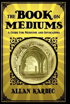 A könyv a médiumokról - The Book on Mediums