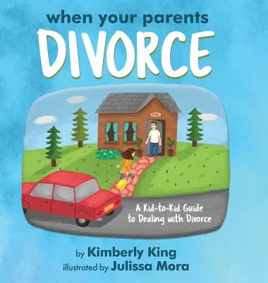 Amikor a szüleid elválnak: A Kid-to-Kid Guide to Dealing with Divorce (Útmutató a gyerekektől a gyerekeknek a válás kezeléséhez) - When Your Parents Divorce: A Kid-to-Kid Guide to Dealing with Divorce