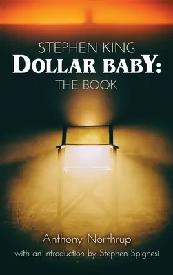 Stephen King - Dollárbaba (keménykötés): A könyv - Stephen King - Dollar Baby (hardback): The Book