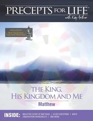 Precepts for Life Study Companion: A király, az Ő királysága és én (Máté) - Precepts for Life Study Companion: The King, His Kingdom, and Me (Matthew)