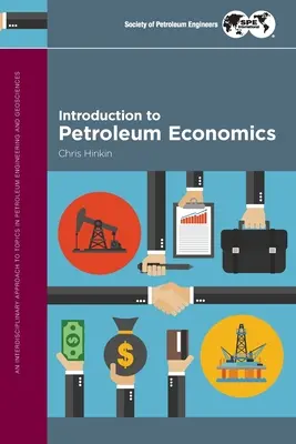 Bevezetés a kőolaj-gazdaságtanba - Introduction to Petroleum Economics