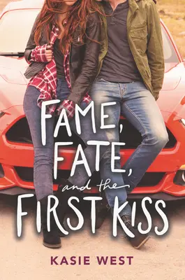 A hírnév, a sors és az első csók - Fame, Fate, and the First Kiss