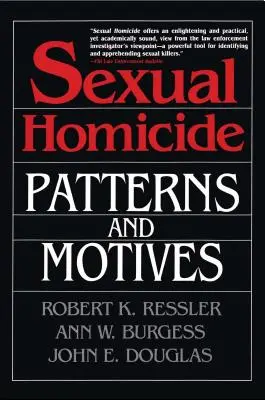 Szexuális gyilkosság: Paperback - Sexual Homicide: Patterns and Motives- Paperback