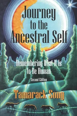 Utazás az ősi énhez: Emlékezés arra, mit jelent embernek lenni - Journey to the Ancestral Self: Remembering What It Is to Be Human