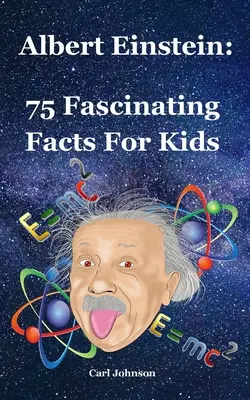 Albert Einstein: 75 lenyűgöző tény gyerekeknek - Albert Einstein: 75 Fascinating Facts For Kids