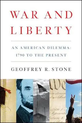 War and Liberty: Egy amerikai dilemma: 1790-től napjainkig - War and Liberty: An American Dilemma: 1790 to the Present