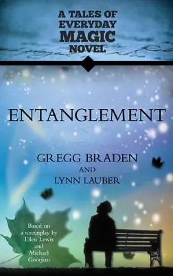 Összefonódás: A Tales of Everyday Magic Novel - Entanglement: A Tales of Everyday Magic Novel