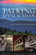 Talking Appalachian: Stimme, Identität und Gemeinschaft - Talking Appalachian: Voice, Identity, and Community