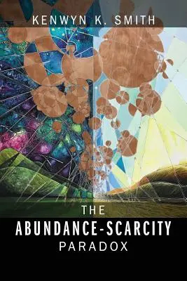 A bőség-hiány paradoxon - The Abundance-Scarcity Paradox