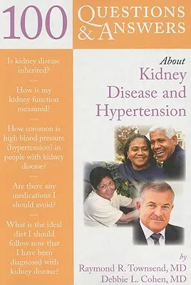 100 kérdés és válasz a vesebetegségről és a magas vérnyomásról - 100 Questions & Answers about Kidney Disease and Hypertension