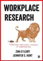 Munkahelyi kutatás: Kisméretű kutatások végzése a szervezetekben - Workplace Research: Conducting Small-Scale Research in Organizations