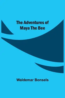 A méhecske Maya kalandjai - The Adventures Of Maya The Bee