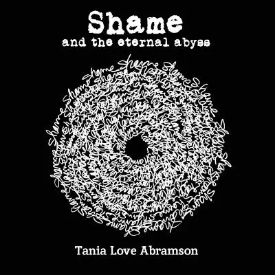 A szégyen és az örök mélység - Shame and the Eternal Abyss