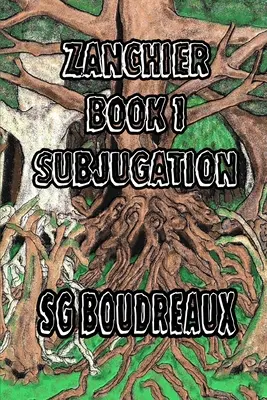 A leigázás: Zanchier - Subjugation: Zanchier