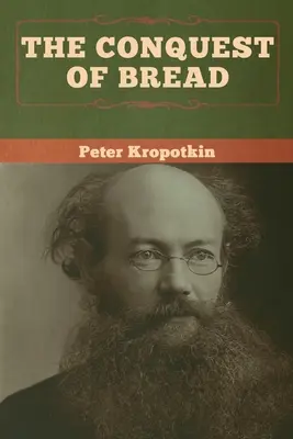 A kenyér meghódítása - The Conquest of Bread