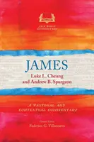 James: James: A Pastoral and Contextual Commentary - James: A Pastoral and Contextual Commentary