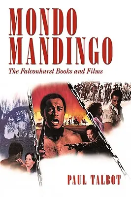 Mondo Mandingo: A Falconhurst könyvek és filmek - Mondo Mandingo: The Falconhurst Books and Films