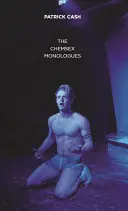 Chemsex monológok - Chemsex Monologues