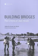 Building Bridges: Jean Rouch filmje - Building Bridges: The Cinema of Jean Rouch