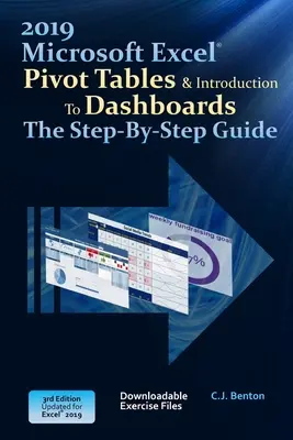 Excel 2019 Pivot táblázatok és bevezetés a műszerfalakba A lépésről lépésre útmutató - Excel 2019 Pivot Tables & Introduction To Dashboards The Step-By-Step Guide