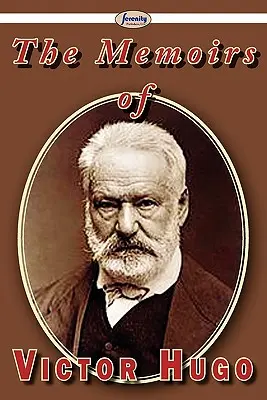 Victor Hugo emlékiratai - The Memoirs of Victor Hugo