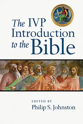 Az IVP Bevezetés a Bibliába - The IVP Introduction to the Bible