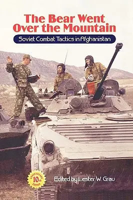 A medve átment a hegyen: Szovjet harci taktika Afganisztánban - The Bear Went Over the Mountain: Soviet Combat Tactics in Afghanistan