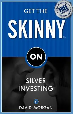 Az ezüstbefektetésről - Get the Skinny on Silver Investing