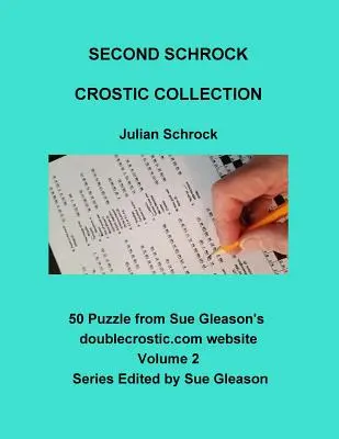 Második Schrock Crostic gyűjtemény: 50 rejtvény Sue Gleason doublecrostic.com weboldaláról - Second Schrock Crostic Collection: 50 Puzzles from Sue Gleason's doublecrostic.com website