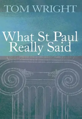 Mit mondott valójában Szent Pál - What St Paul Really Said