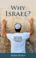 Miért Izrael? Isten szíve egy népért, az Ő terve egy nemzetért - Why Israel?: God's Heart for a People, His Plan for a Nation