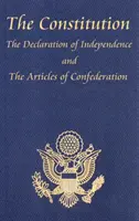 Az Amerikai Egyesült Államok alkotmánya, a Bill of Rights és az összes módosítással; a Függetlenségi Nyilatkozat; és a cikkelyek. - The Constitution of the United States of America, with the Bill of Rights and All of the Amendments; The Declaration of Independence; And the Articles