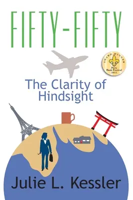 Ötven-ötven: A visszatekintés tisztasága - Fifty-Fifty: The Clarity of Hindsight