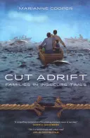 Cut Adrift: Családok bizonytalan időkben - Cut Adrift: Families in Insecure Times