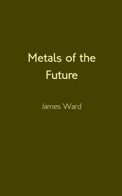 A jövő fémjei - Metals of the Future