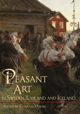 Parasztművészet Svédországban, Lappföldön és Izlandon - Peasant Art in Sweden, Lapland and Iceland