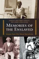 A rabszolgasorban élők emlékei: Voices from the Slave Narratives - Memories of the Enslaved: Voices from the Slave Narratives