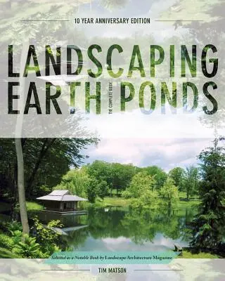 Földi tavak parkosítása: A teljes útmutató - Landscaping Earth Ponds: The Complete Guide