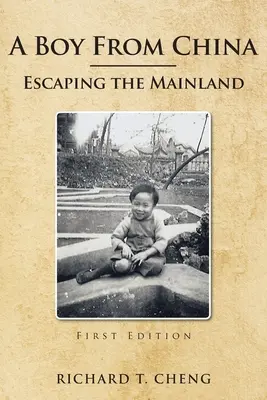 Egy fiú Kínából: Menekülés a szárazföldről - A Boy from China: Escaping the Mainland
