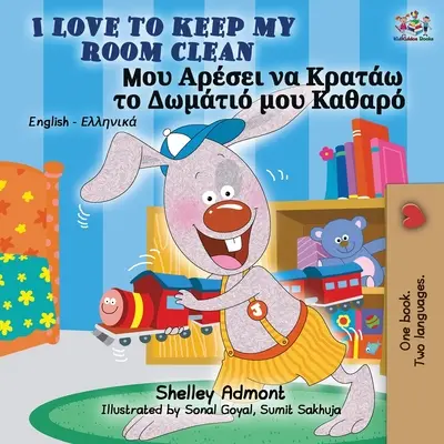 I Love to Keep My Room Clean (angol görög kétnyelvű könyv) - I Love to Keep My Room Clean (English Greek Bilingual Book)